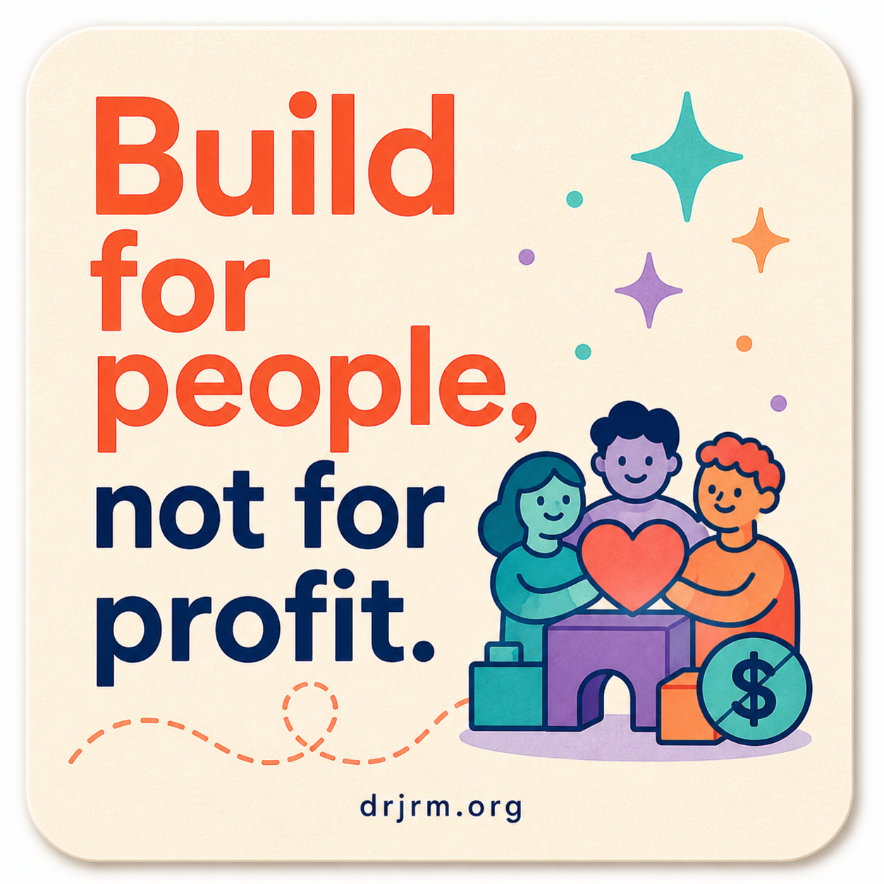 Build for people, not for profit